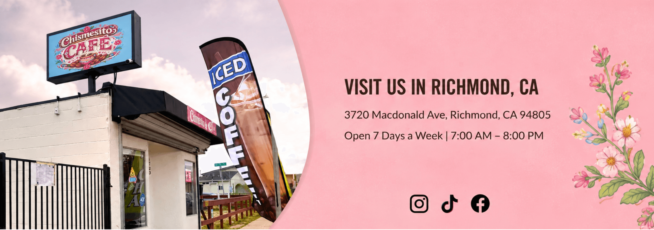 Visit Chismesito Cafe — 1723 Barrett Ave, Richmond, CA 94801. Mon–Fri 7:00 AM – 7:00 PM · Sat–Sun 8:00 AM – 7:00 PM